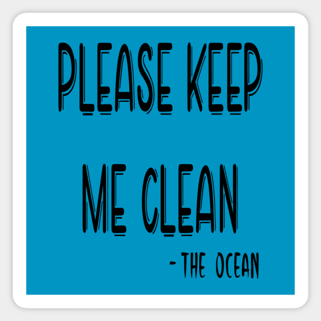 Keep the ocean clean Sticker by Cargoprints